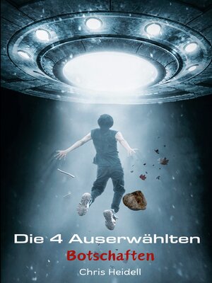 cover image of Die 4 Auserwählten--Teil 1--Botschaften